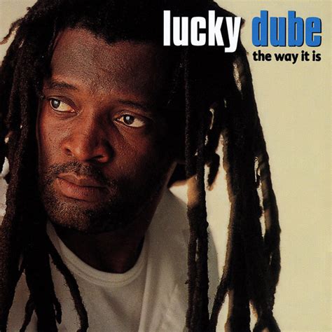 lyrics that's the way it is|the way it is lyrics lucky dube.